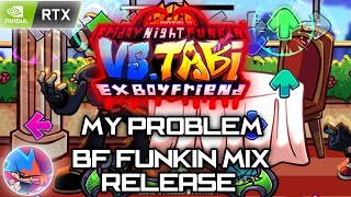 -My Problem- FNF VS Tabi V2 | Gameplay | Custom song | [BF Funkin Mix] Release