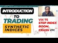 Introduction  to  Synthetic Indices // Volatility Index Trading  - Vix 75 , Boom, Crash,  Step Index