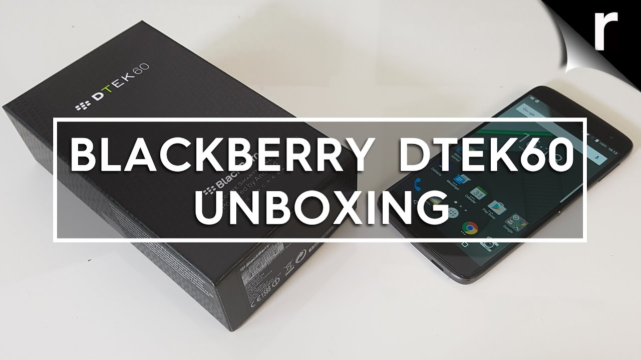 BlackBerry DTEK60 - Распаковка