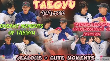 Taegyu Vlive Analysis - Taegyu Jealousy + Sweet Moments - Tae being over possessive of Beomgyu💜