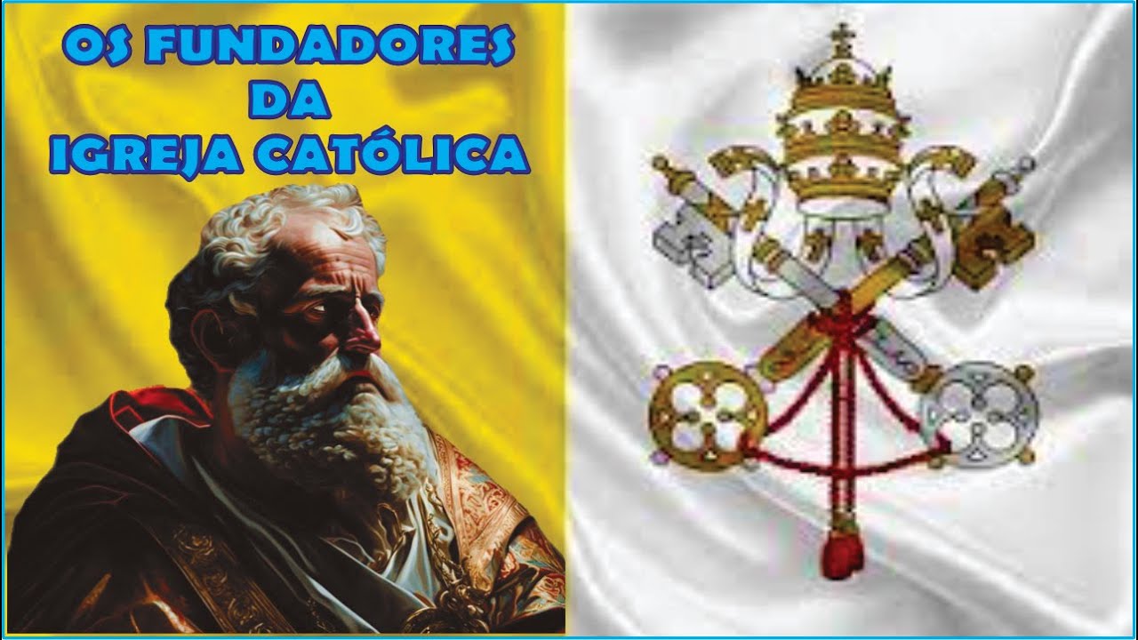 Quem é O Fundador Da Igreja Católica - BINKEDU
