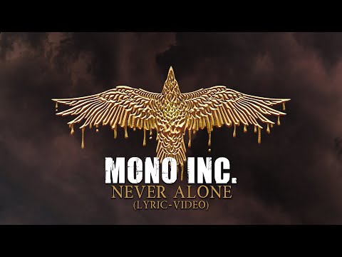 MONO INC. - Never Alone (Official Lyric Video)