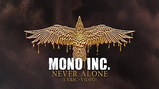 Смотреть клип Mono Inc. - Never Alone (Official Lyric Video)