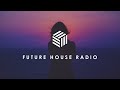 Future House Radio • 24/7 Music Livestream • Future House Cloud Radio