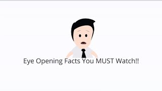 Eye Opening Facts You MUST Watch!!