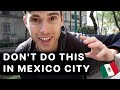 Don't Make This Mistake in MEXICO CITY!