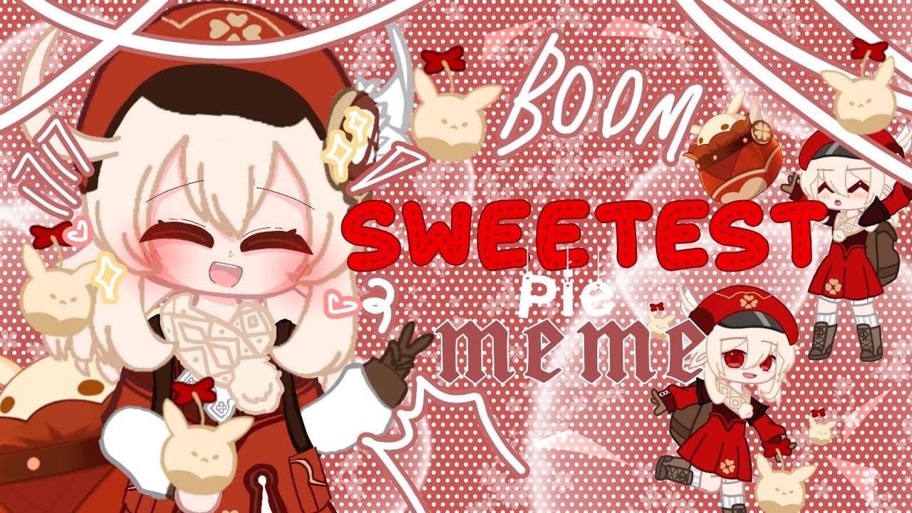 Sweetest pie meme 🥧 ||Genshin impact x Gacha club💫||Animation meme 💮 ...