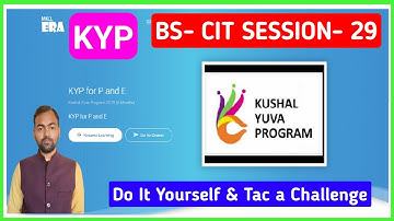 KYP BS CIT SESSION 29 DO IT YOURSELF AND TAke A CHALLENGE | BS CIT SESSION 29 | TAKE A CHALLENGE
