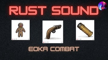 Rust - EOKA Combat - Sound