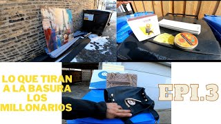 Lo que tiran a la  basura los millonarios/ EPI.3