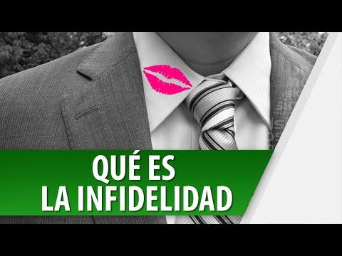 Qué es la Infidelidad