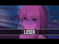 Nightcore - Loser (Lyrics)