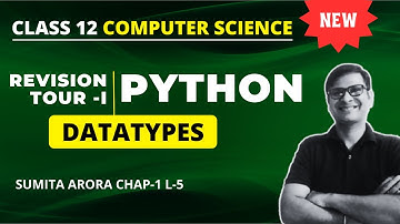 Data Types in Python | Class 12 Computer Science | Chapter 1 Python revision Tour | Python Class 12