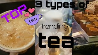 3 Types of tea | |3 Types of chai|| Chocolate Tea||Tandoor Tea||Irani tea|||Ak lifestyle vlogs|