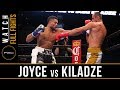 Joyce vs Kiladze Full Fight: September 30, 2018 - PBC on FS1