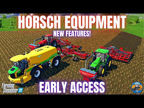 EARLY ACCESS LOOK AT THE NEW HORSCH EQUIPMENT - Farming Simulator 22