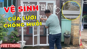 Cách Vệ Sinh Cửa Lưới Chống Muỗi Nhanh Chóng, Đơn Giản #cualuoichongmuoi #vietthong