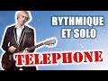 Tuto guitare TELEPHONE - UN AUTRE MONDE (2/2) : rythmique et solo principal