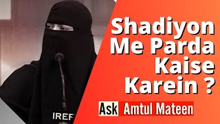 Shaadiyon Me Parda Kaise Karein ?