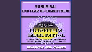 Subliminal Fear of Commitment - Silent Ultrasonic Track