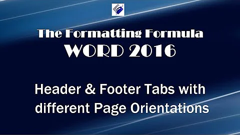 Word 2016   Header and Footer Tabs with Different Page Orientations
