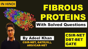 FIBROUS PROTEINS || PROTEIN STRUCTURE || CSIR-NET, ICMR, DBT, GATE(XL) || M.Sc. ||
