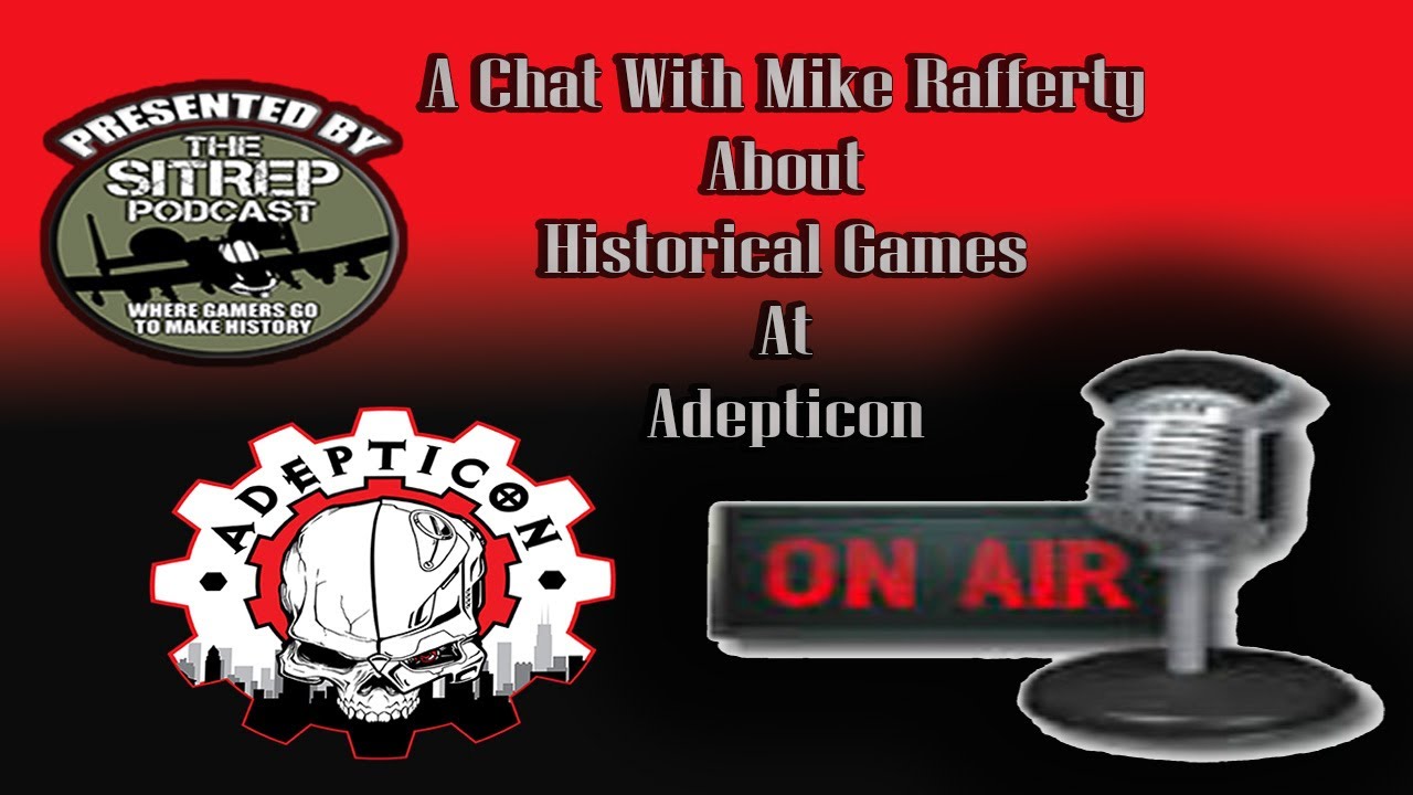 Mike Raffery Historical Wargame Update at Adepticon with Mike Rafferty - YouTube