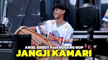 JANGJI KAMARI - ARIEL GEBOT Feat PUSANG RUSDY PERCUSSION
