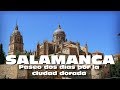 SALAMANCA ESPAÑA - TURISMO 4K