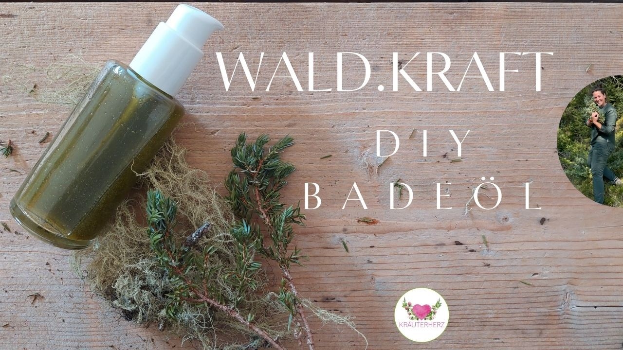 WALD.KRAFT Badeöl DIY - Die Kraft des Waldes für Zuhause!