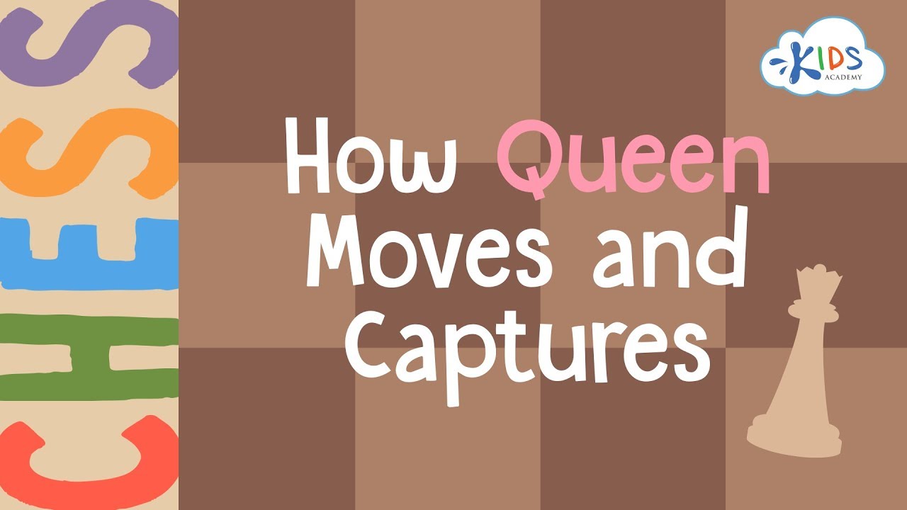 How Queen Moves and Captures | Chess Lessons for Beginners | Kids Academy