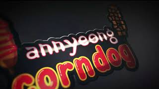 Corndog (Annyeong Corndog Official Video Ad)