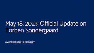 Official Update on Torben Sondergaard: May 18, 2023