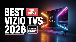 Best Vizio TVs to Buy in 2026 🔥 Top Picks for Gaming, Movies & Budget Buyers