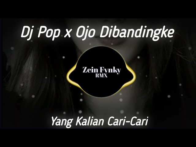 Dj Pop x Ojo Dibandingke Yang Kalian Cari Viral Tiktok class=