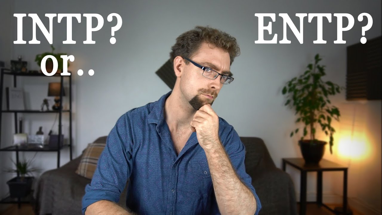 Intp Vs Entp Type Comparison Youtube