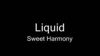 Liquid - Sweet Harmony