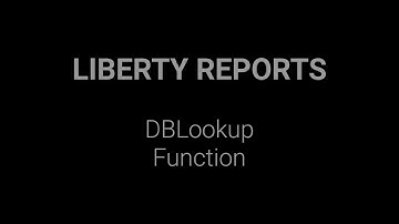 Liberty Reports - DBLookup Function