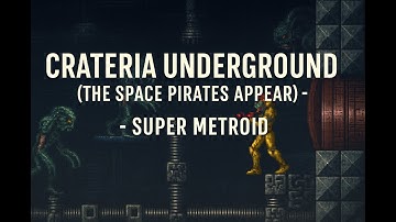 Crateria Underground (The Space Pirates Appear) - Super Metroid OST [Extended]