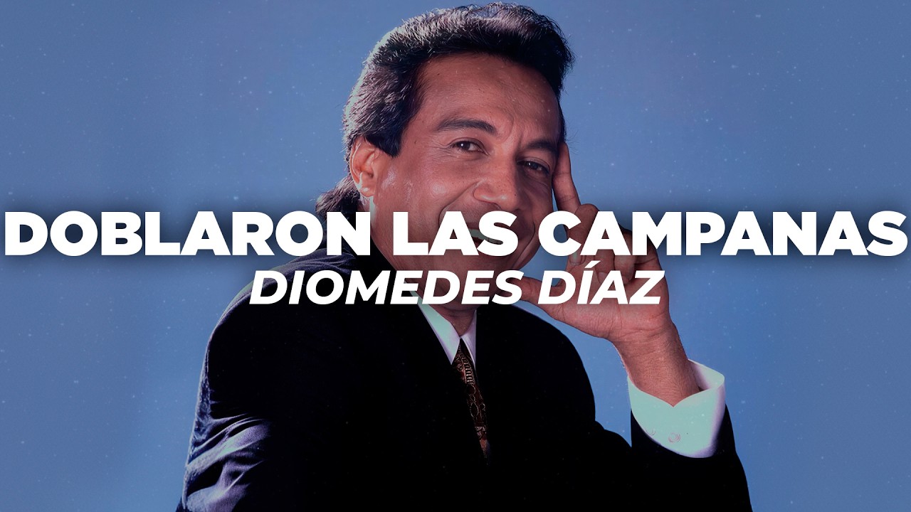 Diomedes Díaz - Doblaron Las Campanas (Letra)