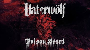 Vaterwölf - Poison Heart (Official Video)