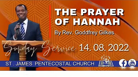 St. James Pentecostal Church (T&T) 🌎 Sunday 14.08.2022 🔴 "THE PRAYER OF HANNAH"