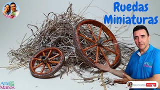 🔴Cómo Hacer RUEDAS MINIATURAS Para Carretas, Coches, Accesorios, FÁCIL Para PESEBRES, MAQUETAS