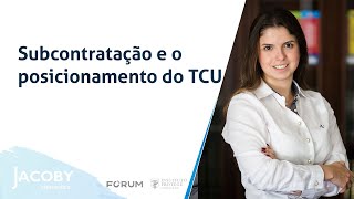 Subcontratação e o posicionamento do TCU