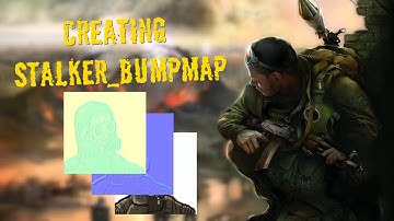 S.T.A.L.K.E.R Modding basics: Creating the Green_Bump-Map