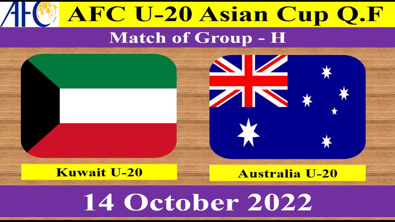 Kuwait U20 vs Australia U20 Football Match 14 October 2022 AFC