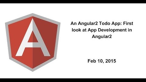 An Angular2 Todo App: First look at App Development in Angular2
