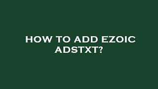 How to add ezoic adstxt