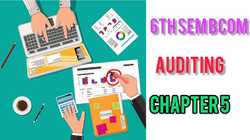 6 th sem Bcom/Auditing Chapter 5