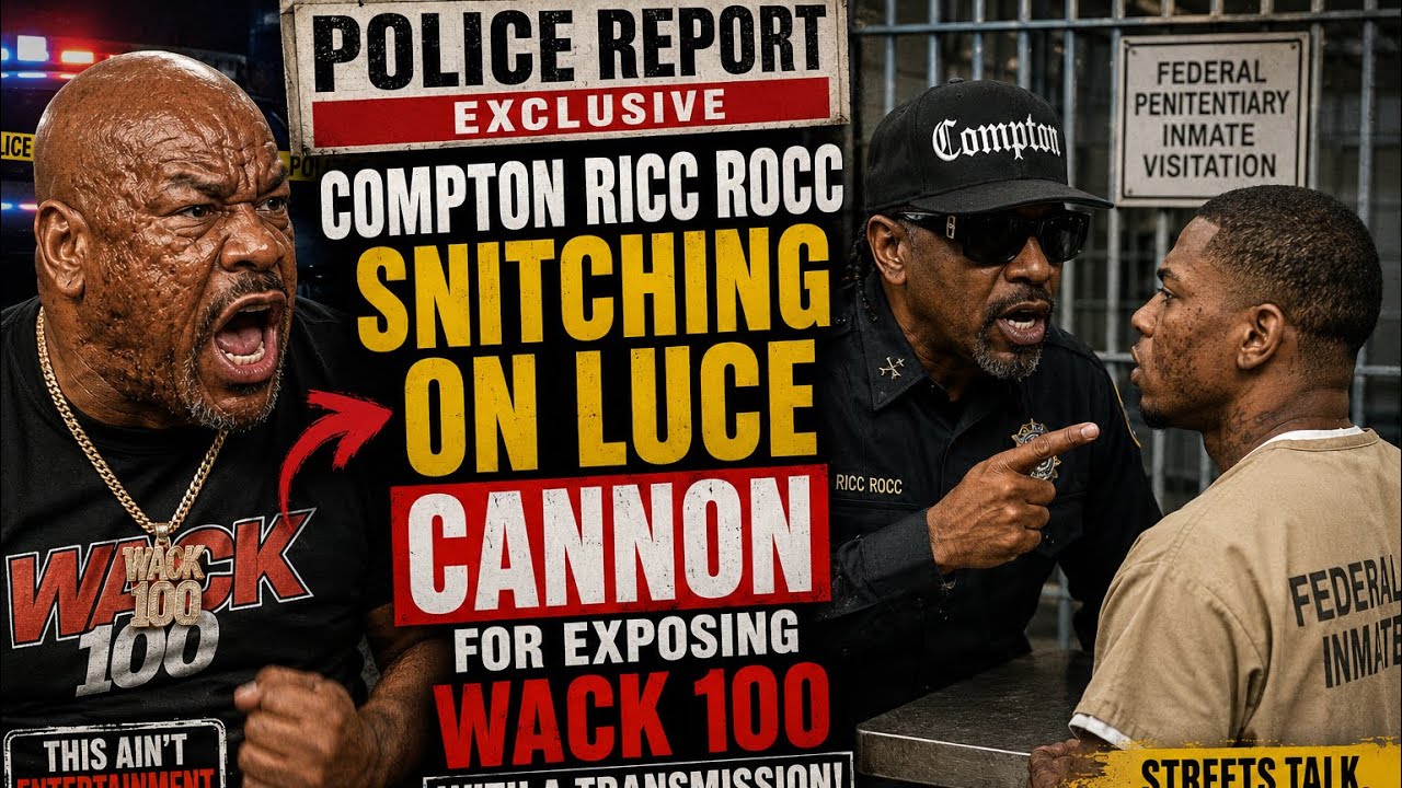 COMPTON RICC ROCC IS SNITCHING ON LUCE CANNON FOR EXPOSING WACK 100 FOR ...